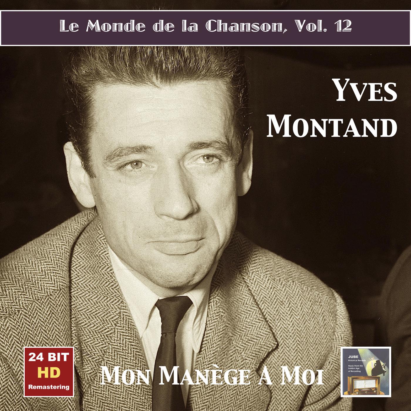 MONDE DE LA CHANSON (LE), Vol. 12: Yves Montand - Mon Manège A Moi (1953-1960)专辑