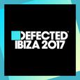 Defected Ibiza 2017