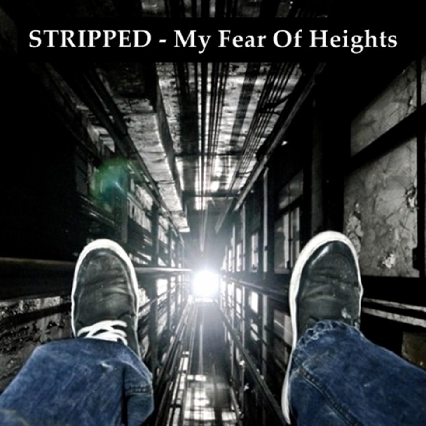 My Fear of Heights