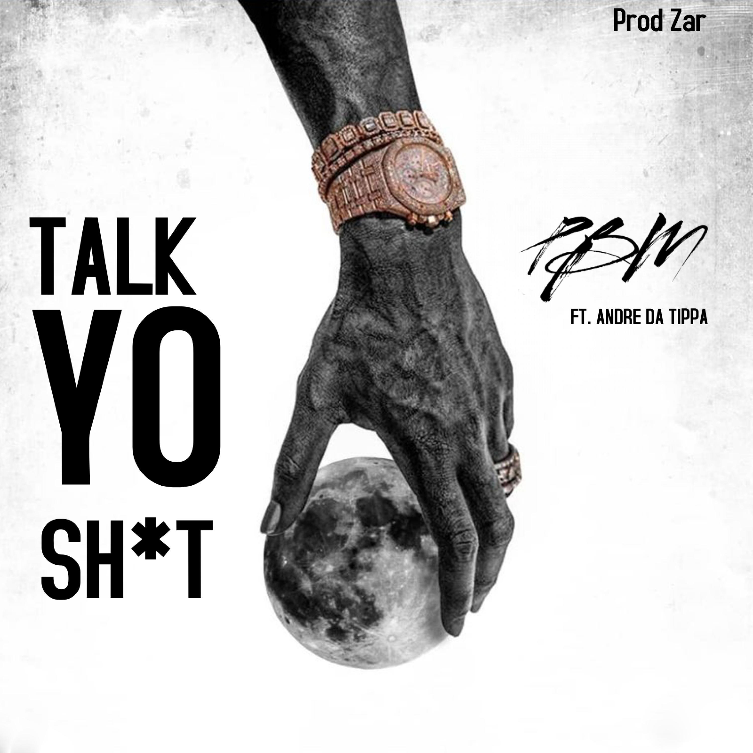 Talk Yo Shit (feat. Andre Da Tippa)