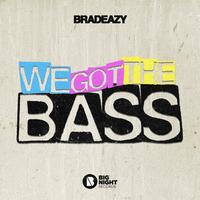 Bradeazy - We Got The Bass (Original Club Mix) 133