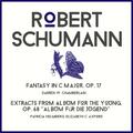 Robert Schumann: Fantasy in C Major & Album for the Young Selection