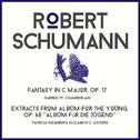 Robert Schumann: Fantasy in C Major & Album for the Young Selection