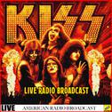 Kiss Live Radio Broadcasts (Live)专辑