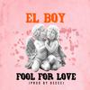 Elboy - Fool For Love