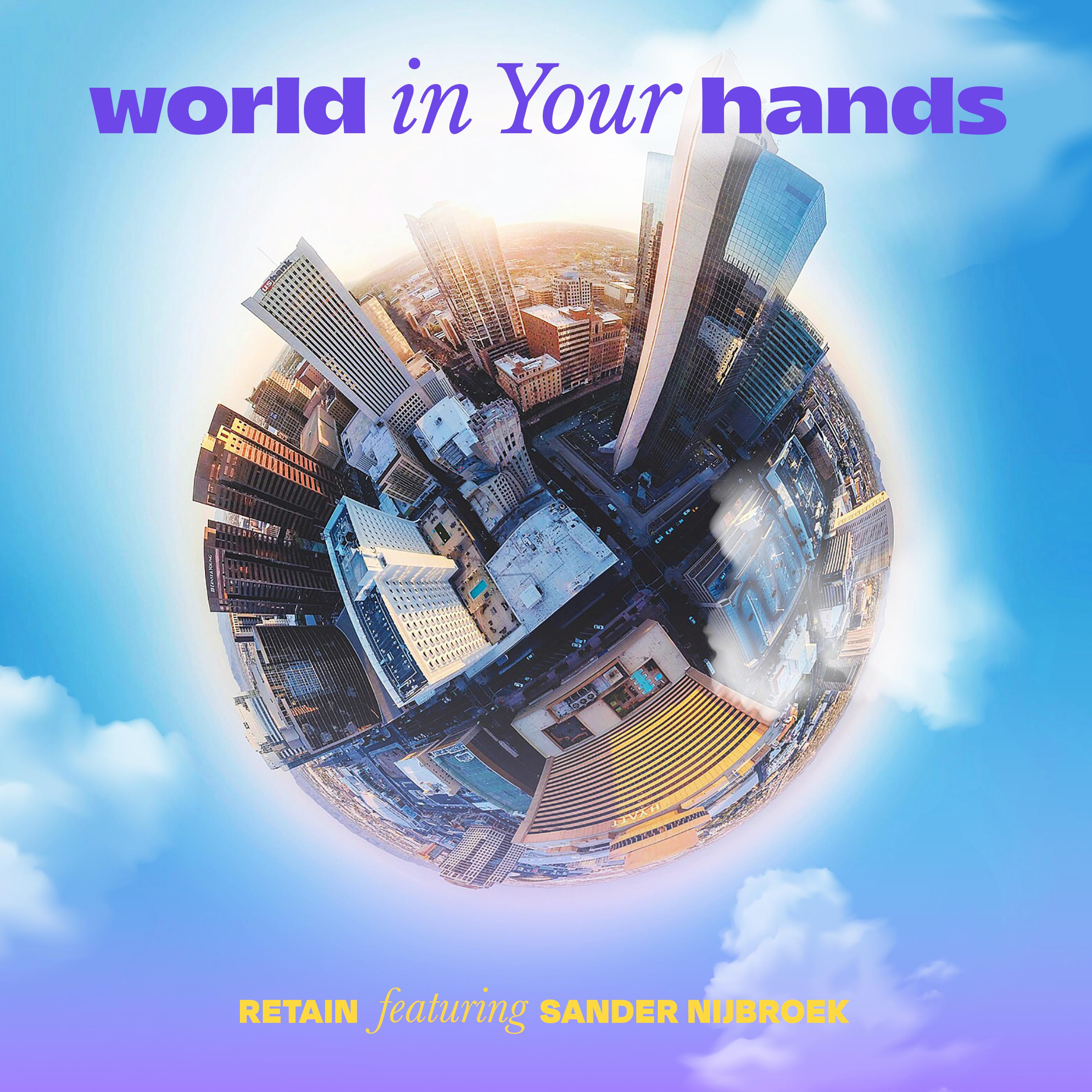 Retain - World in Your hands