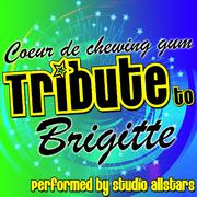 Coeur DE Chewing Gum (A Tribute to Brigitte) - Single