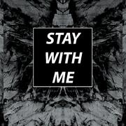 Stay with me