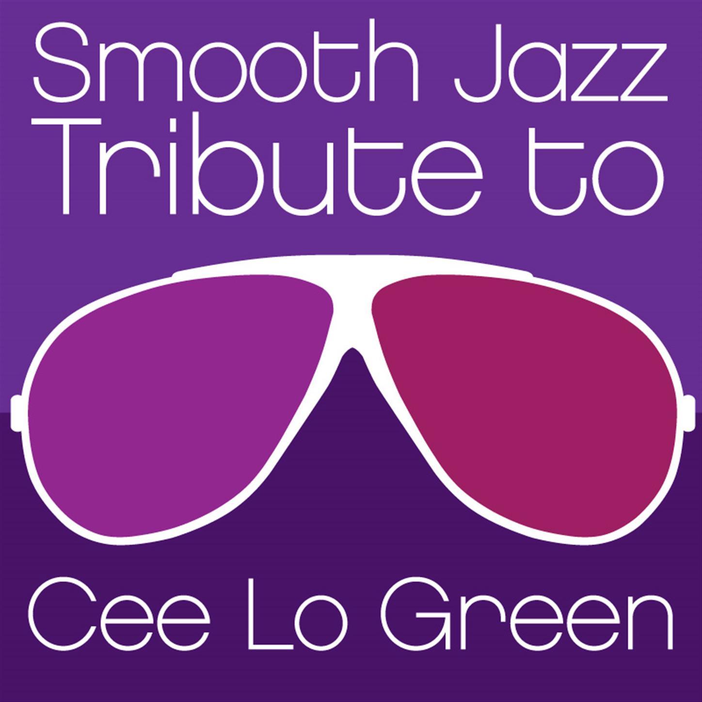 Smooth Jazz Tribute to Cee Lo Green