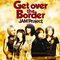 Get over the Border ~JAM Project BEST COLLECTION VI~专辑