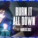 不可阻挡 (Burn It All Down)