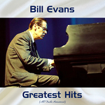 Bill Evans Greatest Hits (All Tracks Remastered)专辑