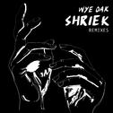 Shriek Remixes专辑