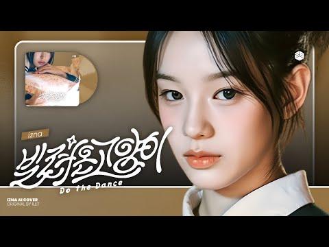 AI izna DO THE DANCE