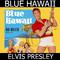 Blue Hawaii Medley: Almost Always True / Aloha Oe / Beach Boy Blues / Blue Hawaii / Can't Help Falli专辑