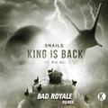 King is Back (Bad Royale Remix)