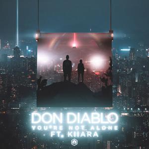 Don Diablo - You're Not Alone (feat. Kiiara) (Instrumental) 原版无和声伴奏 （升1半音）