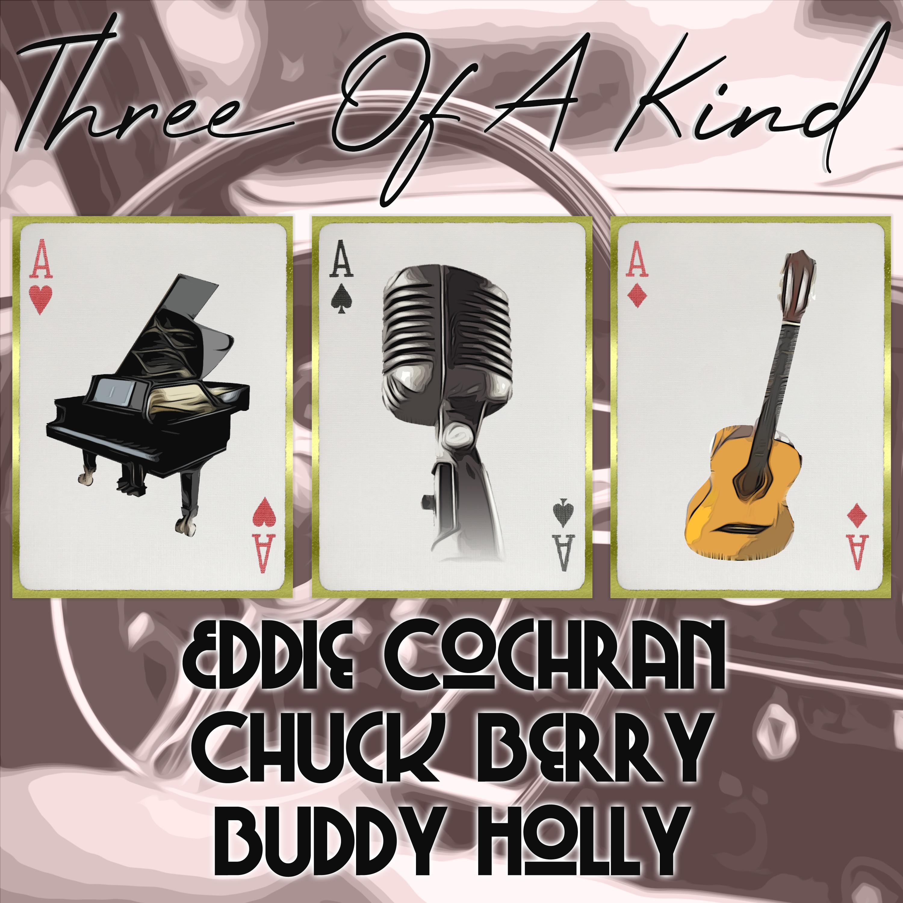 Three of a Kind: Eddie Cochran, Chuck Berry, Buddy Holly