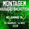 DJ MANDRAKE - Montagem - Abdução Galactica