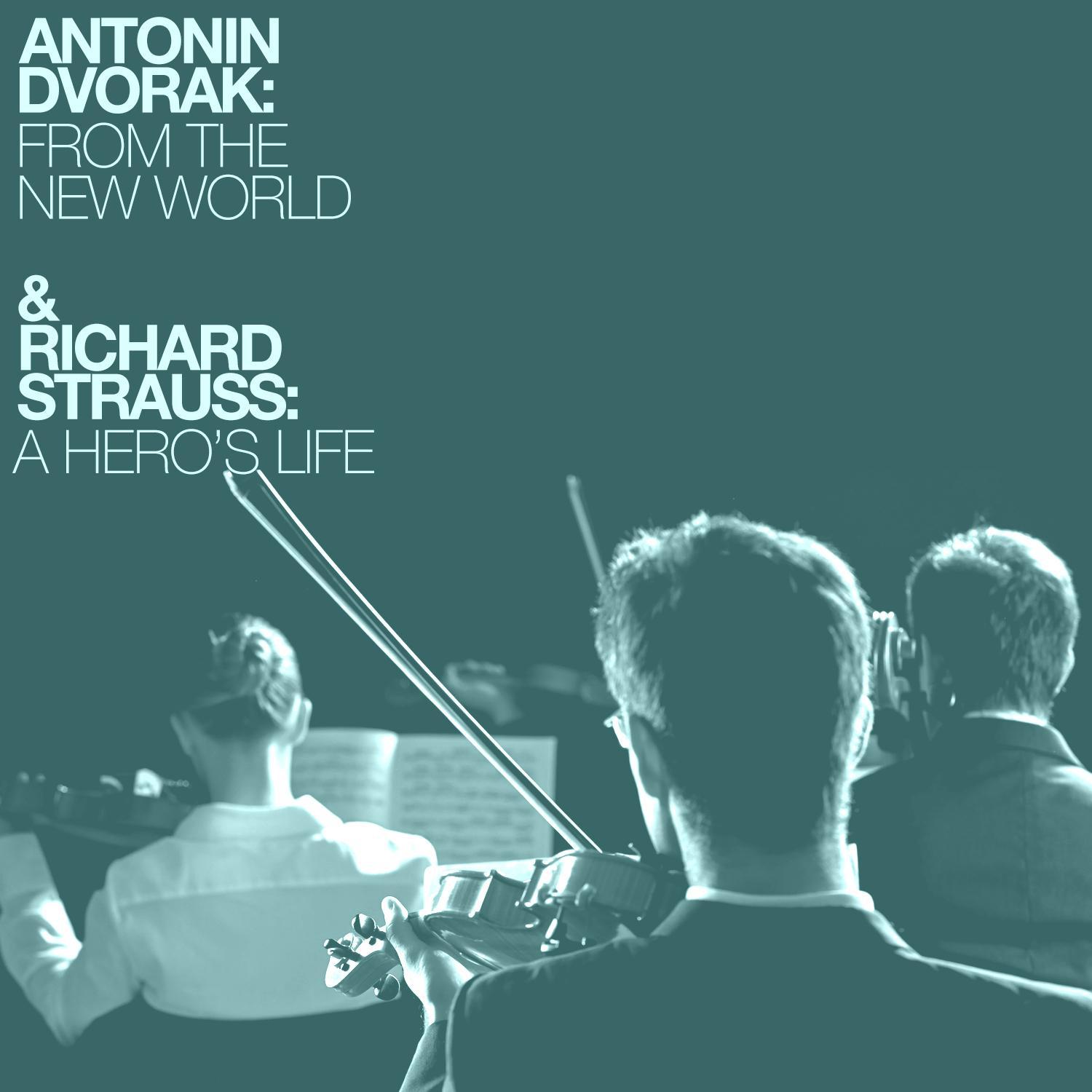 Antonín Dvorák: From the New World & Richard Strauss: A Hero's Life专辑