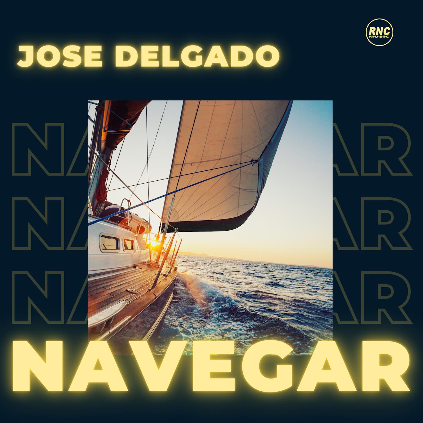 Jose Delgado - Navegar (Radio Edit)