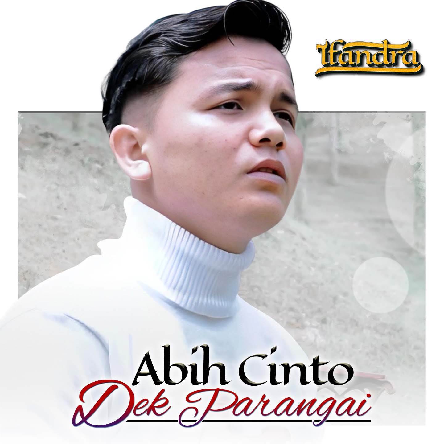 Ifandra - Abih Cinto Dek Parangai