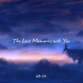 The Last Memories With You