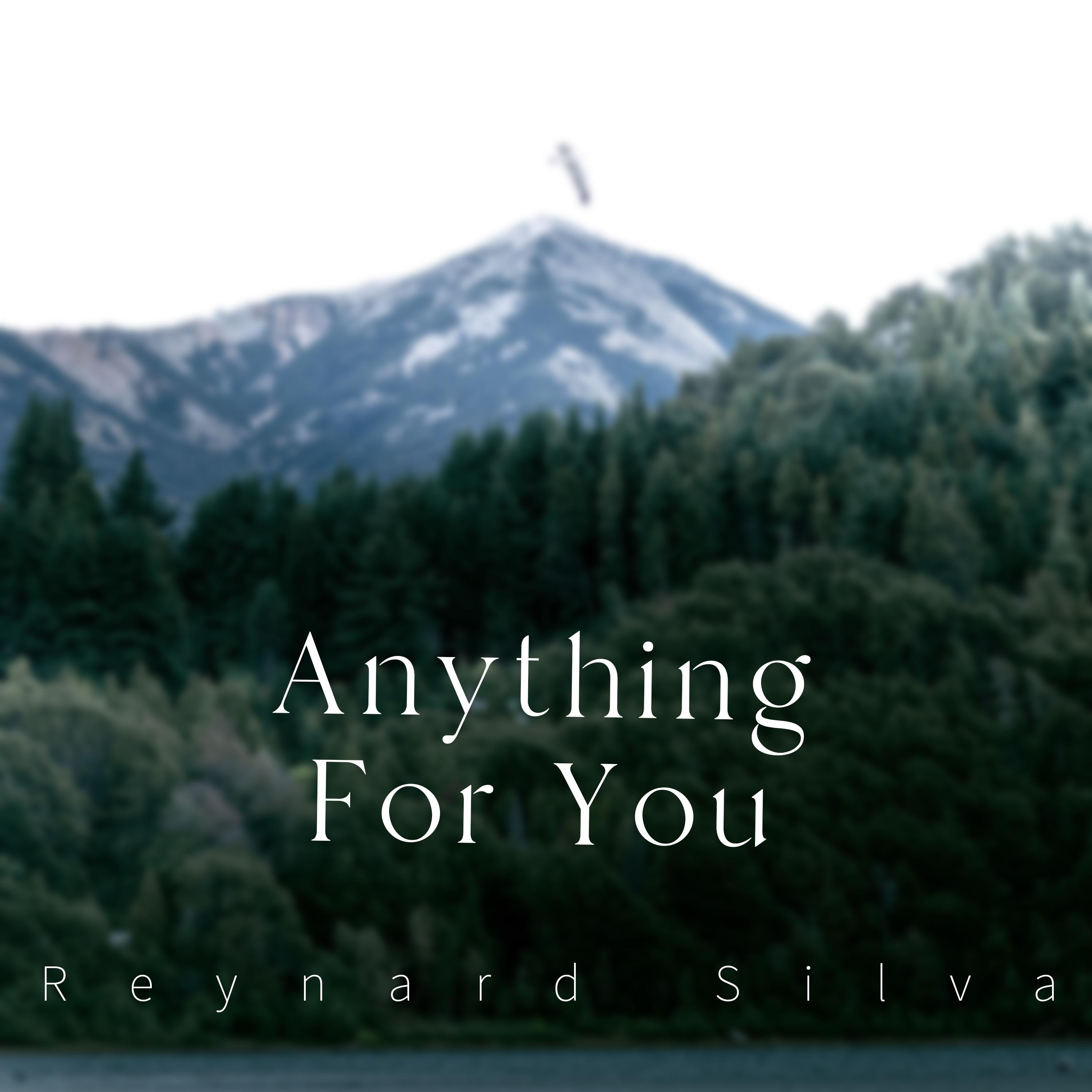 Anything For You