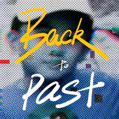 回到过去（Back to past)