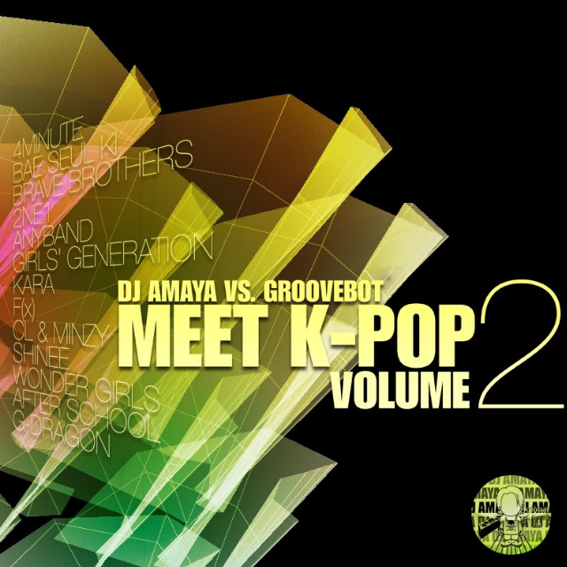 DJ AMAYA VS. GROOVEBOT Meet K-POP VOLUME II (MIXED)专辑