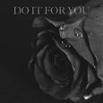 Do It for You