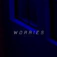 Worries