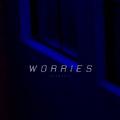 Worries