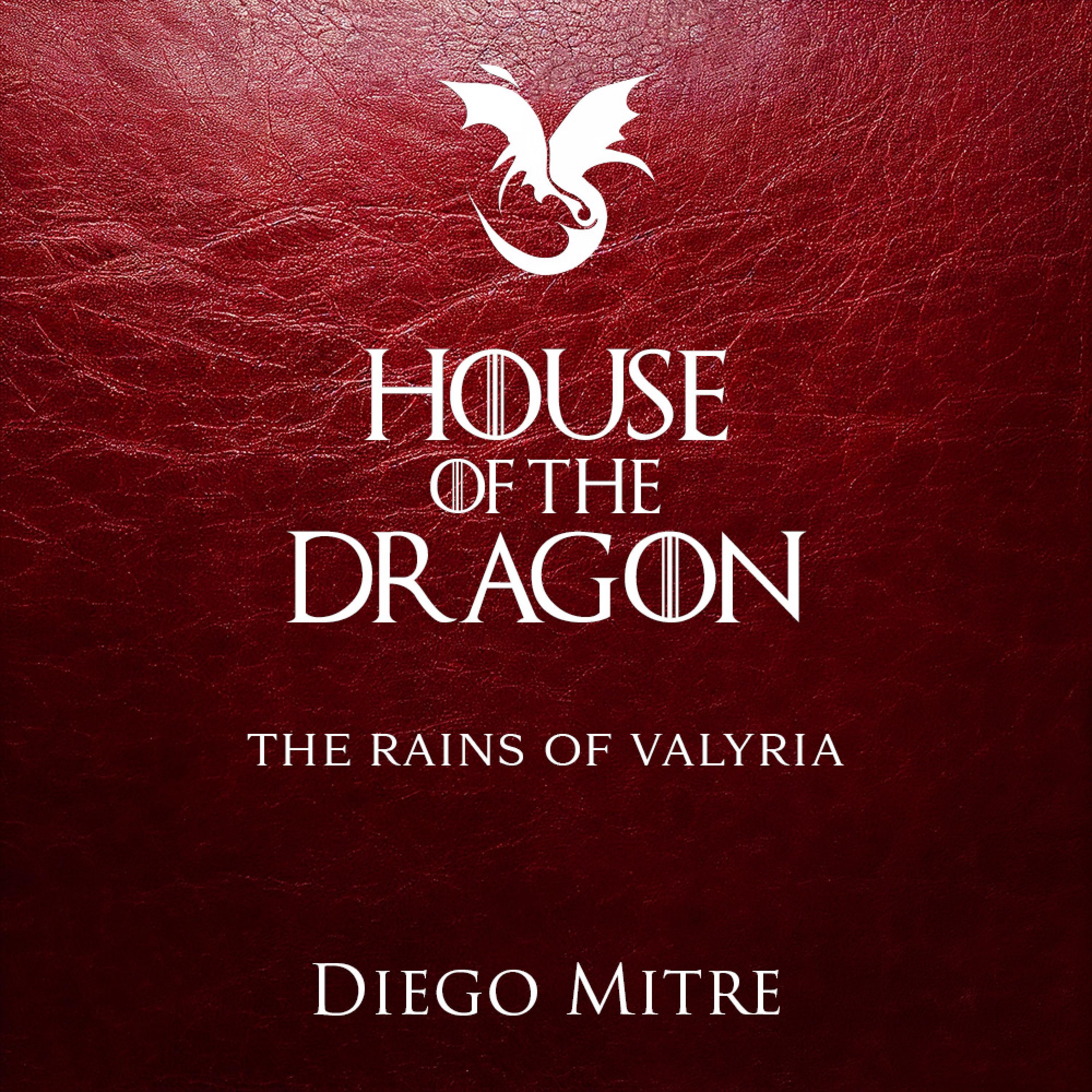 The Rains of Valyria (from "House of the Dragon")