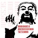 Buddhist Meditation Session: 15 Tracks for Meditation of Chakras, Zen and Yoga专辑