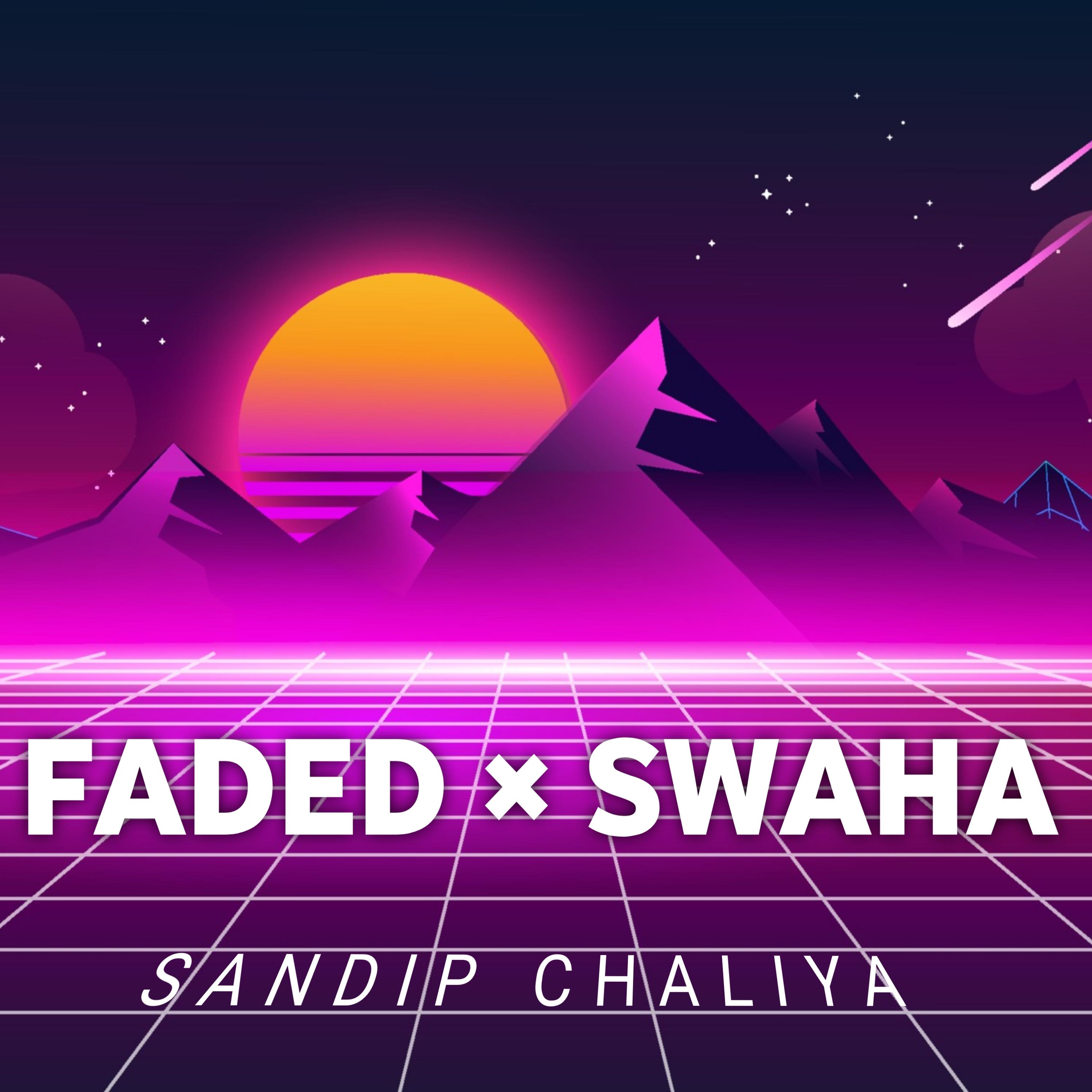 Faded × Swaha专辑