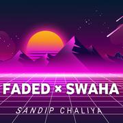 Faded × Swaha