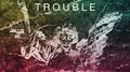 Trouble (Ryan Dwane Remix)专辑
