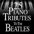 25 Piano Tributes to The Beatles