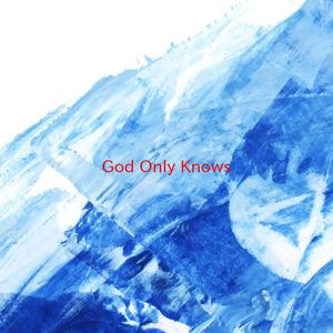 God Only Knows(karaoke) （原版立体声带和声）