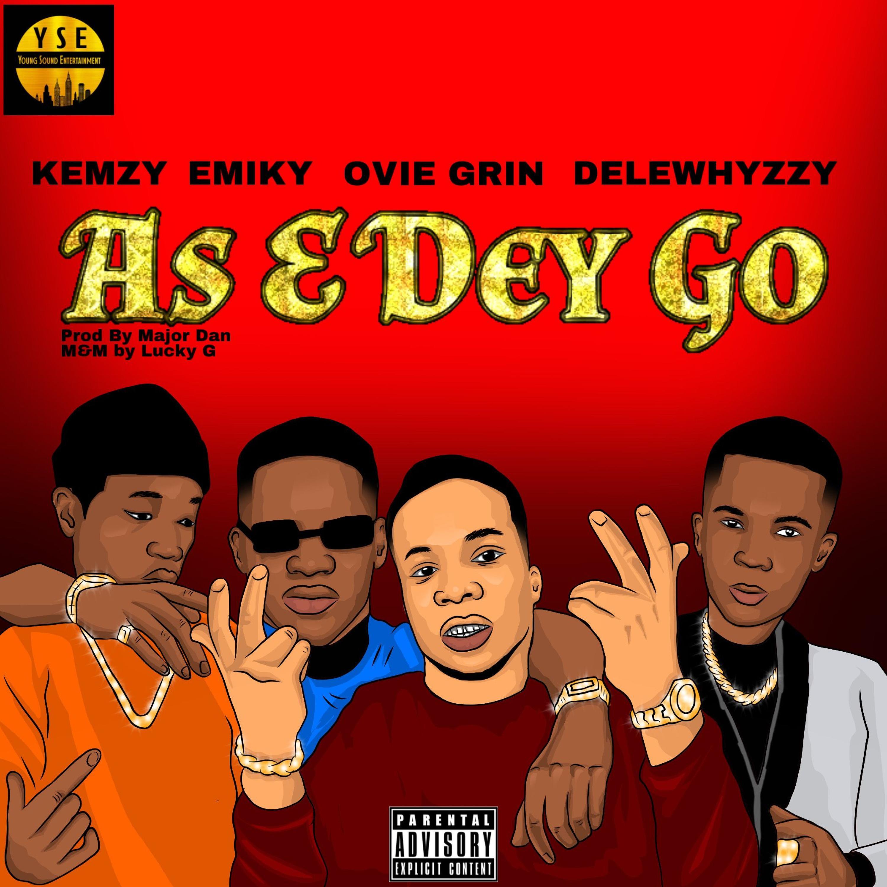 As E Dey Go (feat. Kemzy, Ovie Grin, Delewhyzzy & YSE)