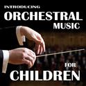 Introducing Orchestral Music for Children专辑