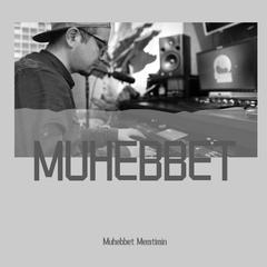 MUHEBBET