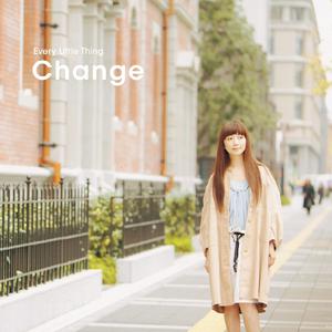 Every Little Thing - Change(日语)