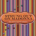 Strung Out On Madonna - The String Quartet Tribute