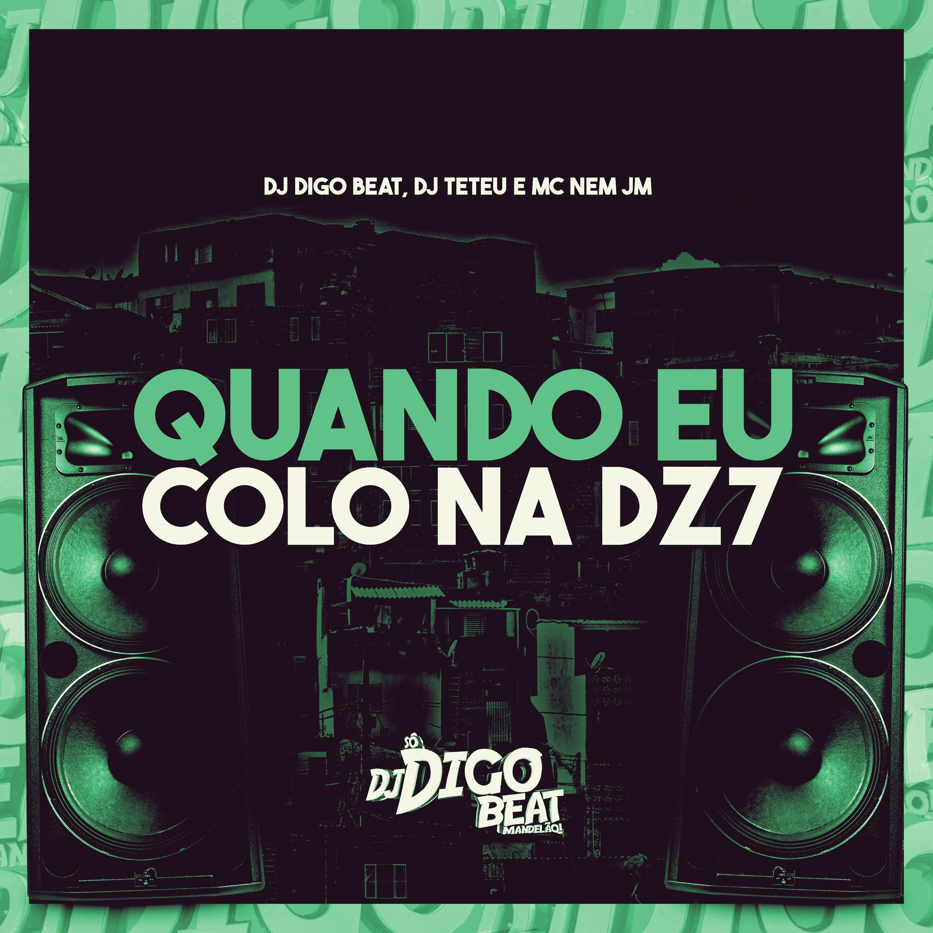 DJ Digo Beat - Quando Eu Colo na Dz7