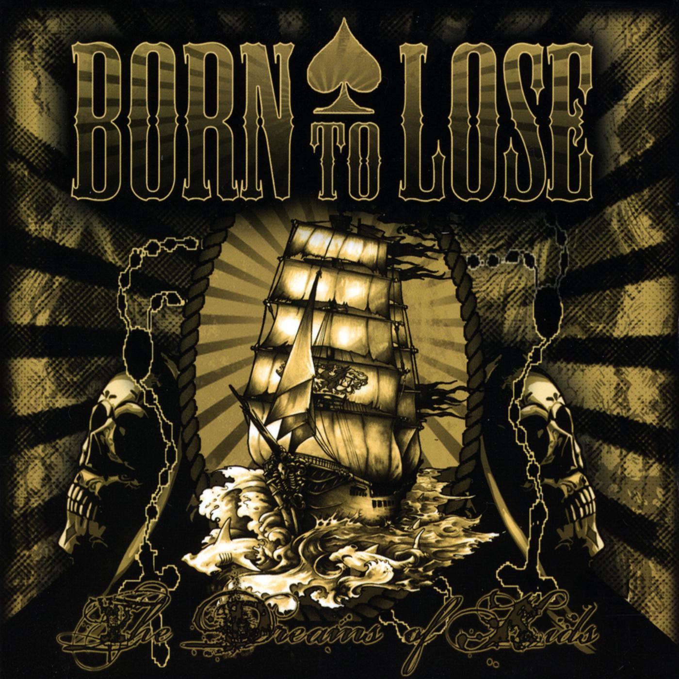 Born to lose. Born to lose scars.