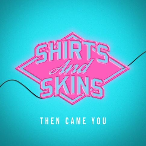 Then Came You