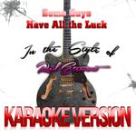 Some Guys Have All the Luck (In the Style of Rod Stewart) [Karaoke Version] - Single专辑