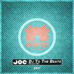 DJ JOE - Dj To The Beats (Original Mix)专辑